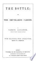 The Bottle; Or, the Drunkard's Career