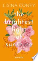 The Brightest Light of Sunshine