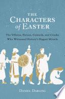 The Characters of Easter