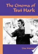 The Cinema of Tsui Hark