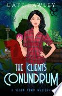 The Client's Conundrum