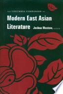 The Columbia Companion to Modern East Asian Literature