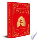 The Complete Book of Yoga: Karma Yoga, Bhakti Yoga, Raja Yoga, Jnana Yoga (Deluxe Silk Hardbound)