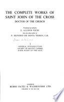 The Complete Works of Saint John of the Cross, Doctor of the Church: General introduction. Ascent of Mount Carmel. Dark night of the soul