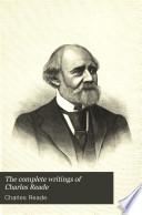 The Complete Writings of Charles Reade