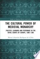 The Cultural Power of Medieval Monarchy