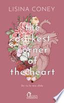 The darkest corner of the heart. Sei tu la mia sfida
