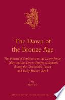 The Dawn of the Bronze Age