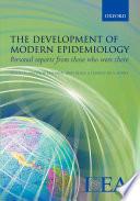 The Development of Modern Epidemiology