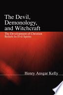 The Devil, Demonology, and Witchcraft