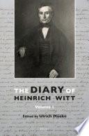 The Diary of Heinrich Witt (10 vols.)