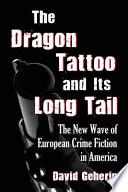 The Dragon Tattoo and Its Long Tail