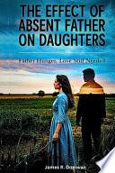 The Effect of Absent Father on Daughters