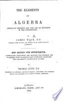 The Elements of Algebra ... Eleventh edition, carefully revised, and enlarged ... by Thomas Lund