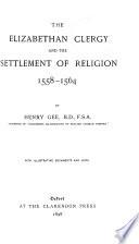 The Elizabethan Clergy and the Settlement of Religion 1558-1564