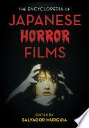 The Encyclopedia of Japanese Horror Films