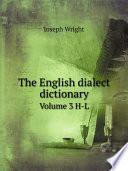 The English dialect dictionary