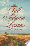The Fall of Autumn Leaves