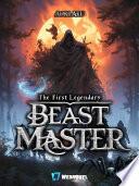 The First Legendary Beast Master