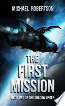 The First Mission