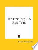 The First Steps to Raja Yoga