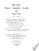 The First Three English Books on America [?1511]-1555 A. D..