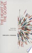 The Heart of the Gospel