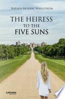 The heiress to the five suns
