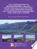 The Hydrogeology of Moab-Spanish Valley, Grand and San Juan Counties, Utah, with Emphasis on Maps for Water-resource Management and Land-use Planning