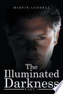 The Illuminated Darkness