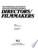 The International Dictionary of Films and Filmmakers: Directors