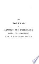 The Journal of Anatomy and Physiology, Normal and Pathological, Human and Comparative