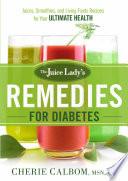 The Juice Lady's Remedies for Diabetes