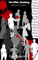 The Killer Academy: Destino A Tu Muerte