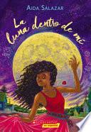 The La Luna Dentro de Mí (the Moon Within)