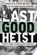 The Last Good Heist