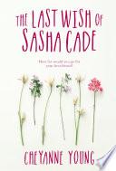 The Last Wish of Sasha Cade