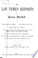 The Law Times Reports of Cases Decided in the House of Lords, the Privy Council, the Court of Appeal ... [new Series].