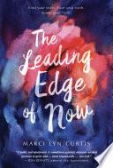 The Leading Edge of Now