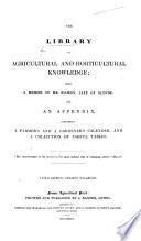 The Library of Agricultural and Horticultural Knowledge; with a Memoir of Mr. Ellman [by F. P. Walesby] ... Third Edition, Greatly Enlarged