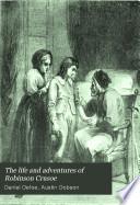 The Life and Adventures of Robinson Crusoe