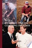 The Life of a Cotton Picking Coaching Preacher