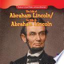 The Life of Abraham Lincoln / La vida de Abraham Lincoln
