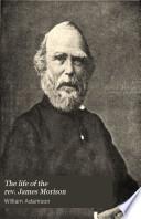 The life of the rev. James Morison