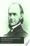 The Life of the Reverend James Lloyd Breck, D.D.