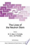 The Lives of the Neutron Stars
