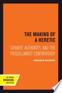 The Making of a Heretic
