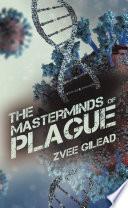 The Masterminds Of Plague