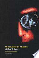 The Matter of Images
