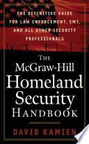 The McGraw-Hill Homeland Security Handbook